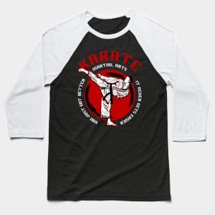 KARATE MARTIAL ART Baseball T-Shirt